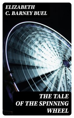 eBook: The Tale of the Spinning Wheel