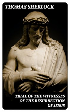 eBook: Trial of the Witnesses of the Resurrection of Jesus