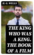 eBook: The King Who was a King. The Book of a Film