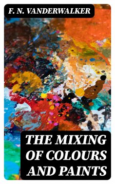 eBook: The Mixing of Colours and Paints