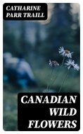 eBook: Canadian Wild Flowers