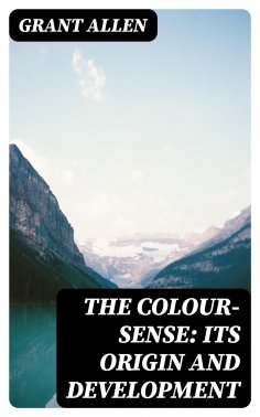 eBook: The Colour-Sense: Its Origin and Development