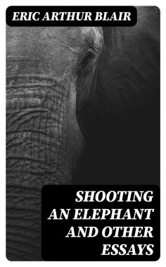 ebook: Shooting an Elephant and other essays