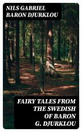 eBook: Fairy Tales from the Swedish of Baron G. Djurklou