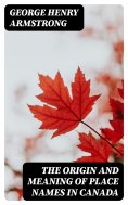 eBook: The Origin and Meaning of Place Names in Canada