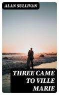 eBook: Three Came to Ville Marie