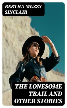 eBook: The Lonesome Trail and Other Stories