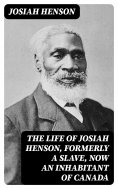 eBook: The Life of Josiah Henson, Formerly a Slave, Now an Inhabitant of Canada