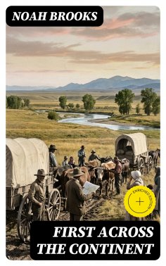 eBook: First Across the Continent (Annotated)