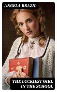 eBook: The Luckiest Girl in the School