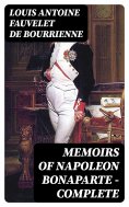 ebook: Memoirs of Napoleon Bonaparte — Complete