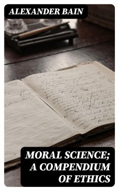 eBook: Moral Science; a Compendium of Ethics