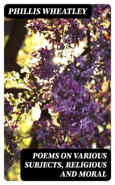 eBook: Poems on various subjects, religious and moral