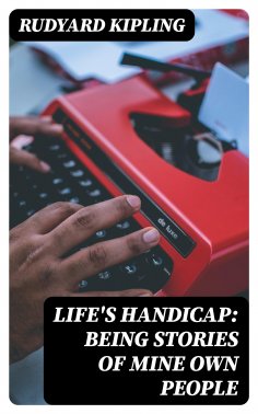 eBook: Life's Handicap: Being Stories of Mine Own People