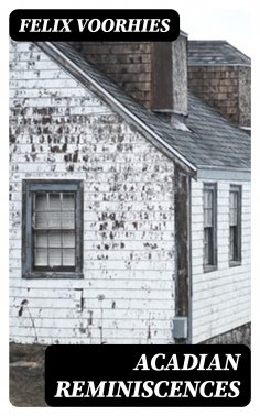 ebook: Acadian Reminiscences
