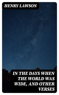 eBook: In the Days When the World Was Wide, and Other Verses