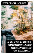 eBook: A Man of Samples. Something about the men he met "On the Road"