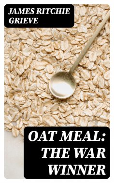 eBook: Oat Meal: The War Winner