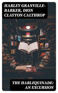 eBook: The Harlequinade: An Excursion