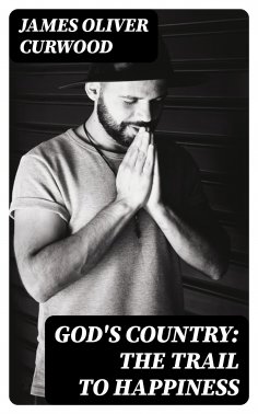eBook: God's Country: The Trail to Happiness