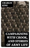 eBook: Campaigning with Crook, and Stories of Army Life