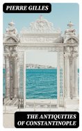 eBook: The Antiquities of Constantinople