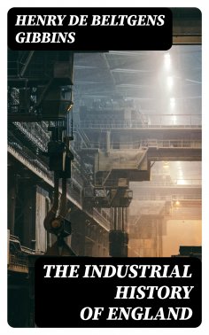 eBook: The Industrial History of England