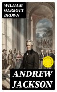 eBook: Andrew Jackson (Annotated)