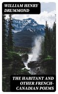 eBook: The Habitant and Other French-Canadian Poems