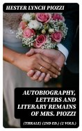 eBook: Autobiography, Letters and Literary Remains of Mrs. Piozzi (Thrale) (2nd ed.) (2 vols.)