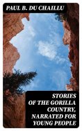eBook: Stories of the Gorilla Country, Narrated for Young People