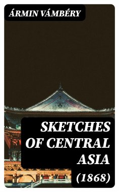 eBook: Sketches of Central Asia (1868)