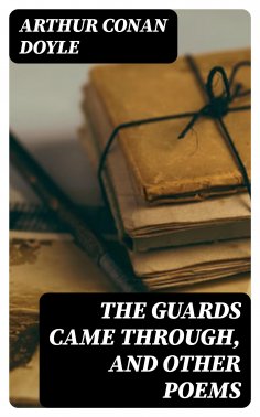 eBook: The Guards Came Through, and Other Poems