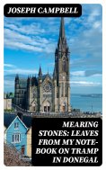 eBook: Mearing Stones: Leaves from My Note-Book on Tramp in Donegal