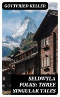 ebook: Seldwyla Folks: Three Singular Tales