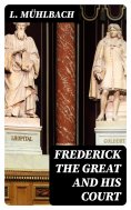 eBook: Frederick the Great and His Court