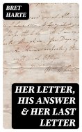 eBook: Her Letter, His Answer & Her Last Letter