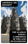 eBook: The Acadian Exiles : a Chronicle of the Land of Evangeline