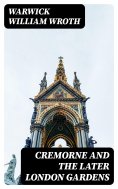eBook: Cremorne and the Later London Gardens
