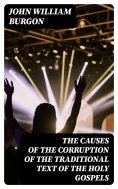 eBook: The Causes of the Corruption of the Traditional Text of the Holy Gospels