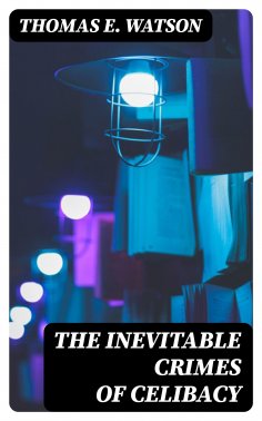 eBook: The Inevitable Crimes of Celibacy