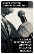 eBook: The Great Speeches and Orations of Daniel Webster