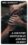 eBook: A Country Gentleman and His Family