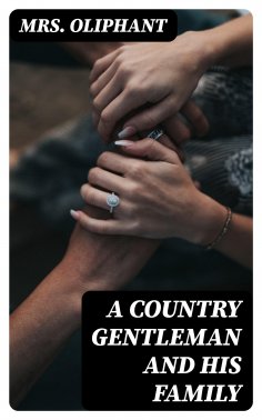 ebook: A Country Gentleman and His Family