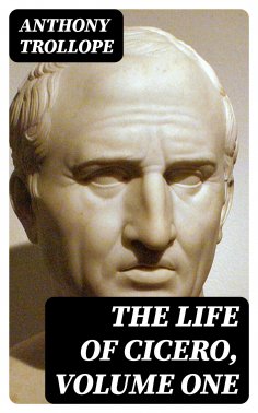 ebook: The Life of Cicero, Volume One