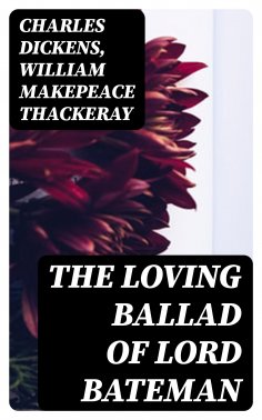 ebook: The Loving Ballad of Lord Bateman