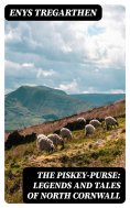 eBook: The Piskey-Purse: Legends and Tales of North Cornwall