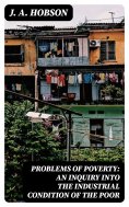 eBook: Problems of Poverty: An Inquiry into the Industrial Condition of the Poor