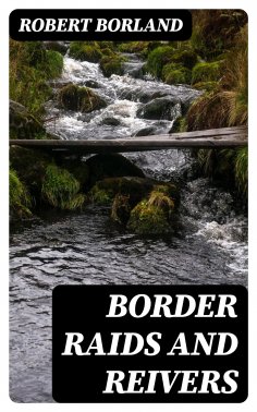 eBook: Border Raids and Reivers