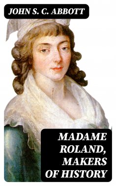 eBook: Madame Roland, Makers of History